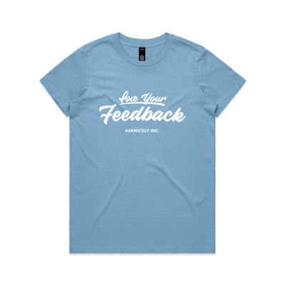Love Your Feedback - Womens Maple Tee Thumbnail